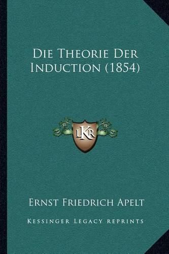 Die Theorie Der Induction (1854)