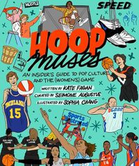 Cover image for Hoop Muses: An Insider's Guide to Pop Culture and the (Women's) Game