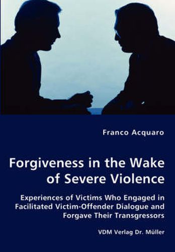 Cover image for Forgiveness in the Wake of Severe Violence