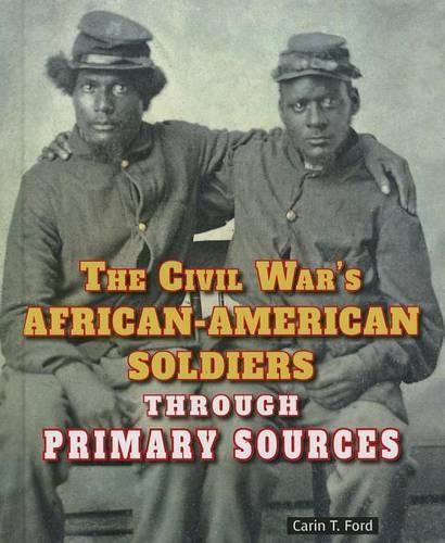 The Civil War's African-American Soldiers Through Primary Sources