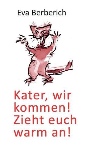 Cover image for Kater, wir kommen! Zieht euch warm an!