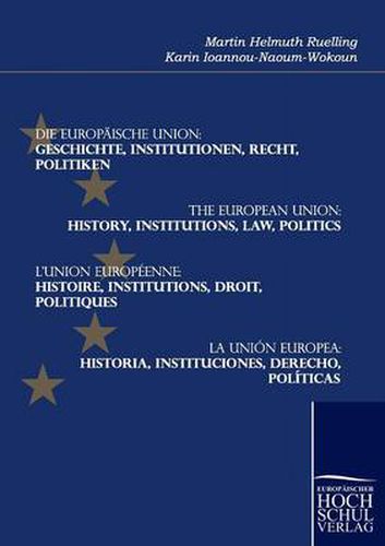 Cover image for Die Europaische Union: Geschichte, Institutionen, Recht, Politiken