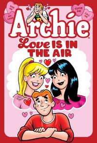 Cover image for Archie: Love is in the Air