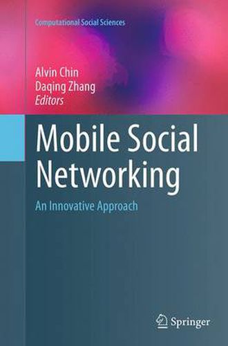 Cover image for Mobile Social Networking: An Innovative Approach