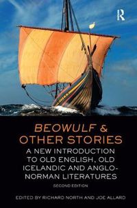 Cover image for Beowulf and Other Stories: A New Introduction to Old English, Old Icelandic and Anglo-Norman Literatures