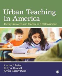 Cover image for Urban Teaching in America: Theory, Research, and Practice in K-12 Classrooms