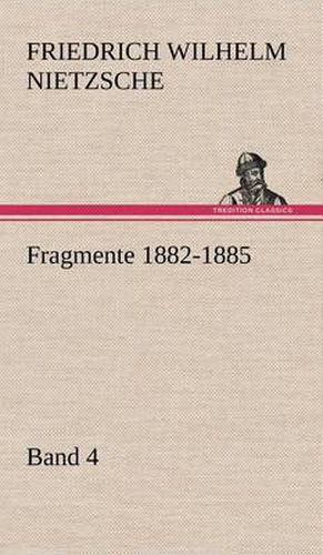 Cover image for Fragmente 1882-1885, Band 4