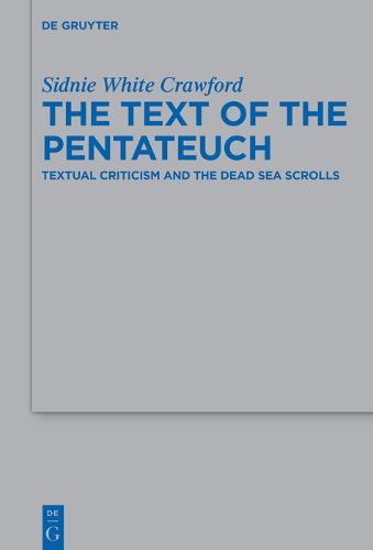 The Text of the Pentateuch: Textual Criticism and the Dead Sea Scrolls