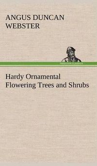 Cover image for Hardy Ornamental Flowering Trees and Shrubs