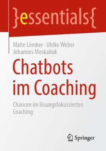 Cover image for Chatbots Im Coaching: Chancen Im Loesungs-Fokussierten Coaching