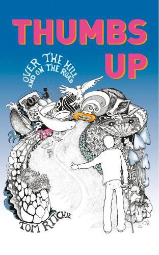 Cover image for Thumbs Up: Over the Hill and on the Road