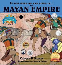 Cover image for If You Were Me and Lived in....the Mayan Empire: An Introduction to Civilizations Throughout Time