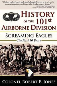 Cover image for History of the 101st Airborne Division: Screaming Eagles: The First 50 Years