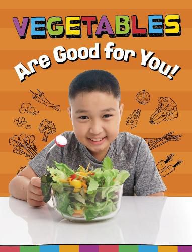 Vegetables Are Good for You!