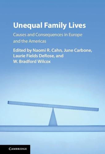 Unequal Family Lives: Causes and Consequences in Europe and the Americas