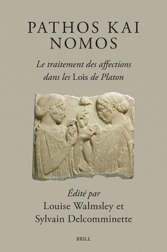 Cover image for Pathos kai Nomos - Le traitement des affections dans les Lois de Platon