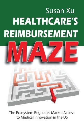 Cover image for Healthcare's Reimbursement Maze