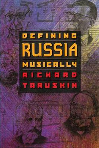 Cover image for Defining Russia Musically: Historical and Hermeneutical Essays