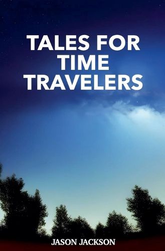 Cover image for Tales for Time Travelers