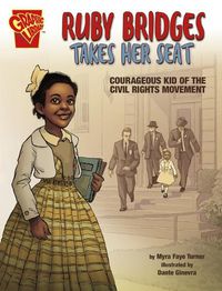 Cover image for Ruby Bridges Takes Her Seat: Courageous Kid of the Civil Rights Movement