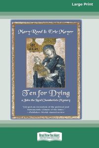 Cover image for Ten for Dying [Large Print 16 Pt Edition]