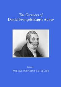 Cover image for The Overtures of Daniel-Francois-Esprit Auber