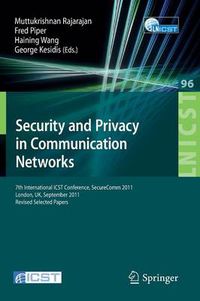Cover image for Security and Privacy in Communication Networks: 7th International ICST Conference, SecureComm 2011, London, September 7-9, 2011, Revised Selected Papers