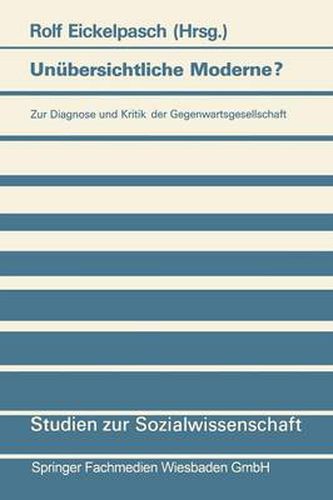 Cover image for Unubersichtliche Moderne?: Zur Diagnose Und Kritik Der Gegenwartsgesellschaft