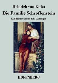 Cover image for Die Familie Schroffenstein: Ein Trauerspiel in funf Aufzugen