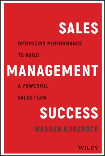 Cover image for Sales Management Success: Optimizing Performance to Build a Powerful Sales Team