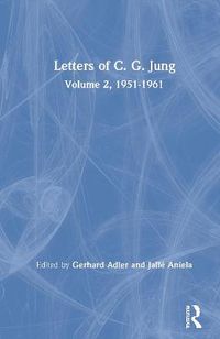 Cover image for Letters of C. G. Jung: Volume 2, 1951-1961