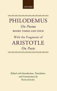 Cover image for Philodemus, On Poems, Books 3-4: with the fragments of Aristotle, On Poets