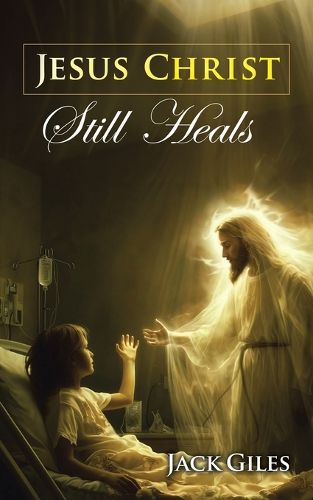 Cover image for Jesus Christ still Heals