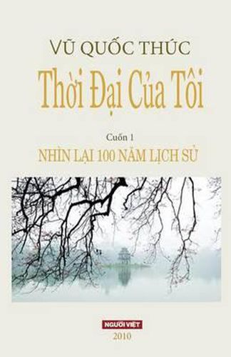 Cover image for Thoi Dai Cua Toi: Nhin Lai 100 Nam Lich Su