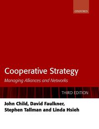 Cover image for Cooperative Strategy: Managing Alliances and Networks