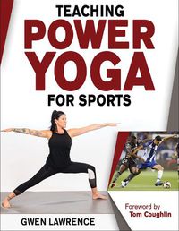 Cover image for Teaching Power Yoga for Sports