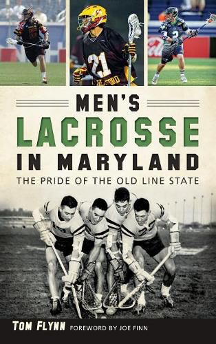 Men's Lacrosse in Maryland: The Pride of the Old Line State