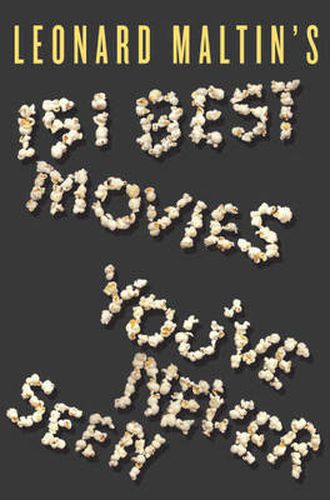 Cover image for Leonard Maltin's 151 Best Movies You've Never Seen