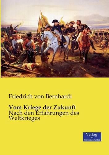 Cover image for Vom Kriege der Zukunft: Nach den Erfahrungen des Weltkrieges