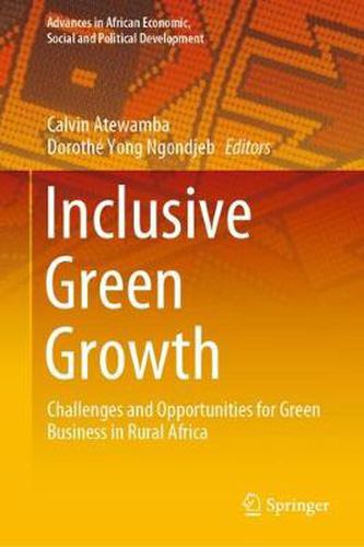 Cover image for Inclusive Green Growth: Challenges and Opportunities for Green Business in Rural Africa