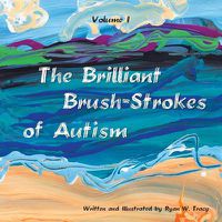Cover image for The Brilliant Brush-Strokes of Autism