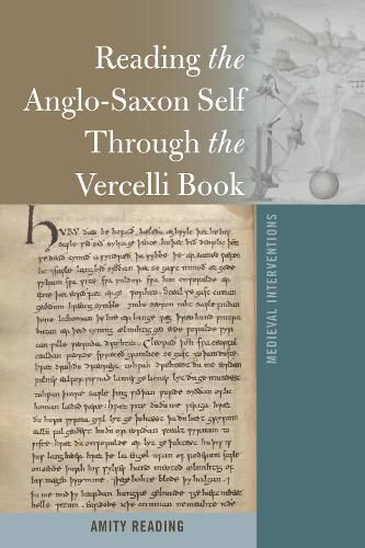 Cover image for Reading the Anglo-Saxon Self Through the Vercelli Book