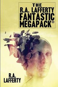 Cover image for The R.A. Lafferty Fantastic MEGAPACK(R)