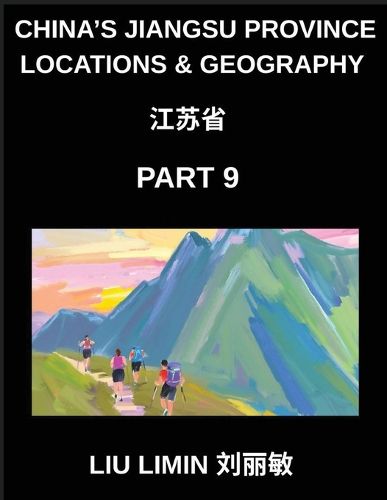 Cover image for China's Jiangsu Province Locations & Geography (Part 9)- Master Jiangsu's Names & Places Chinese Characters, Pinyin, English, and HSK Study Guide