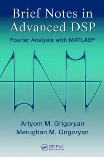 Cover image for Brief Notes in Advanced DSP: Fourier Analysis with MATLAB