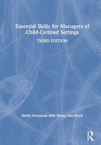 Cover image for Essential Skills for Managers of Child-Centred Settings