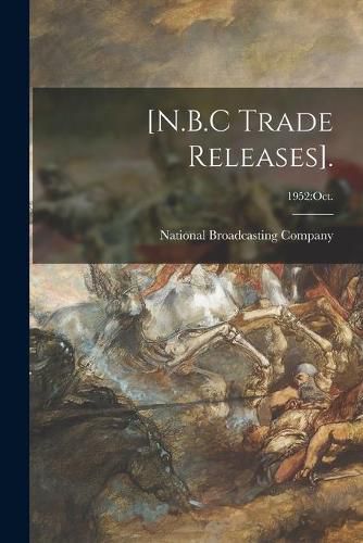 Cover image for [N.B.C Trade Releases].; 1952: Oct.