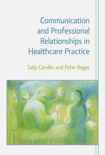 Communication and Professional Relationships in Healthcare Practice