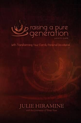 Cover image for Raising a Pure Generation: Parent's Guide