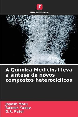 Cover image for A Quimica Medicinal leva a sintese de novos compostos heterociclicos